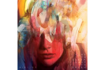 Album Review: Airling - Hard To Sleep, Easy To Dream