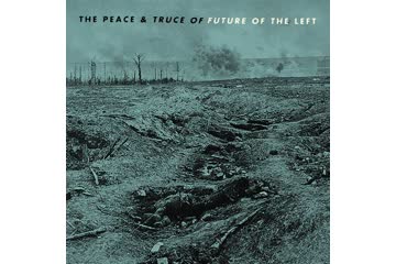 Album Review: Future Of The Left  - The Peace And Truce Of Future Of The Left