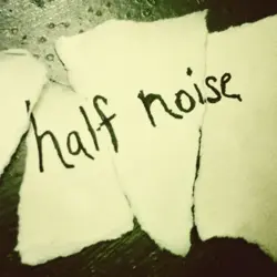 More Halfnoise