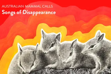 'Australian Mammals - Songs Of Disappearance'