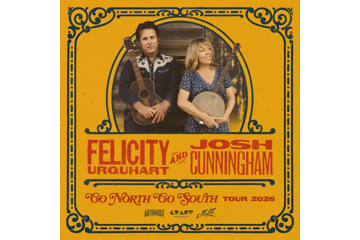 Felicity Urquhart & Josh Cunningham - Go North Go South Tour