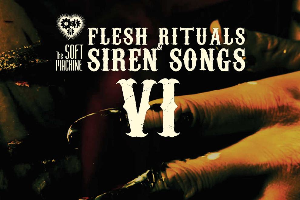 Flesh Rituals & Siren Songs VI