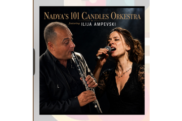 Nadya's 101 Candles Orkestra w Ilija Ampevski & Leonid Beshleik