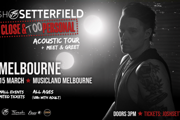 Josh Setterfield - Up Close & TOO Personal