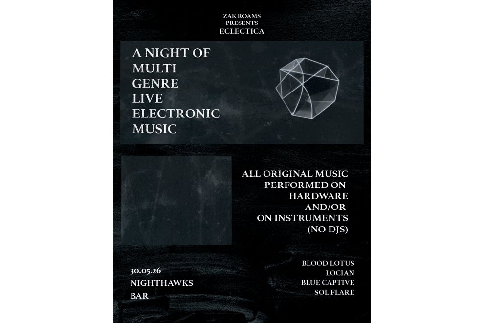 ECLECTICA - Electronic Music Performed LIVE through hardware and/or with instruments