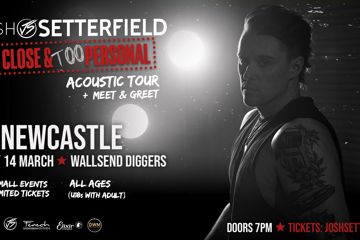 Josh Setterfield - Up Close & TOO Personal Tour - Newcastle