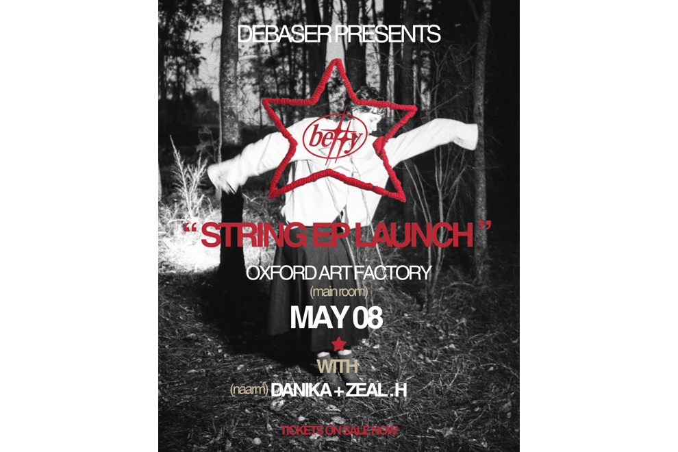 BETTY The ‘STRING’ EP Launch With special guests Danika & ZEAL.H