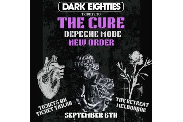 Dark 80s: A Live Music and DJ dance night tribute to Depeche Mode, The Cure AND New Order at The Retreat in Melbourne!