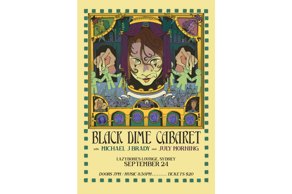 Black Dime Cabaret w/ July Morning, Michael J Brady