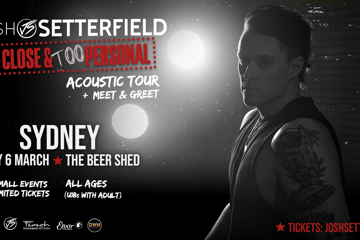 Josh Setterfield - Up Close & TOO Personal - Sydney