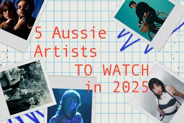 5 Aussie Artists To Watch In 2025