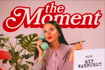 The Moment With Myf Warhurst